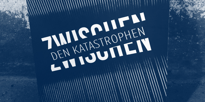 ZwischenDenKatastrophen